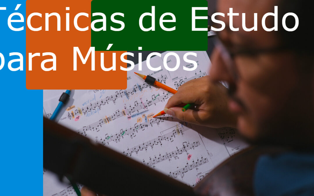 Técnica de Estudos para Músicos (vale a pena ver de novo)