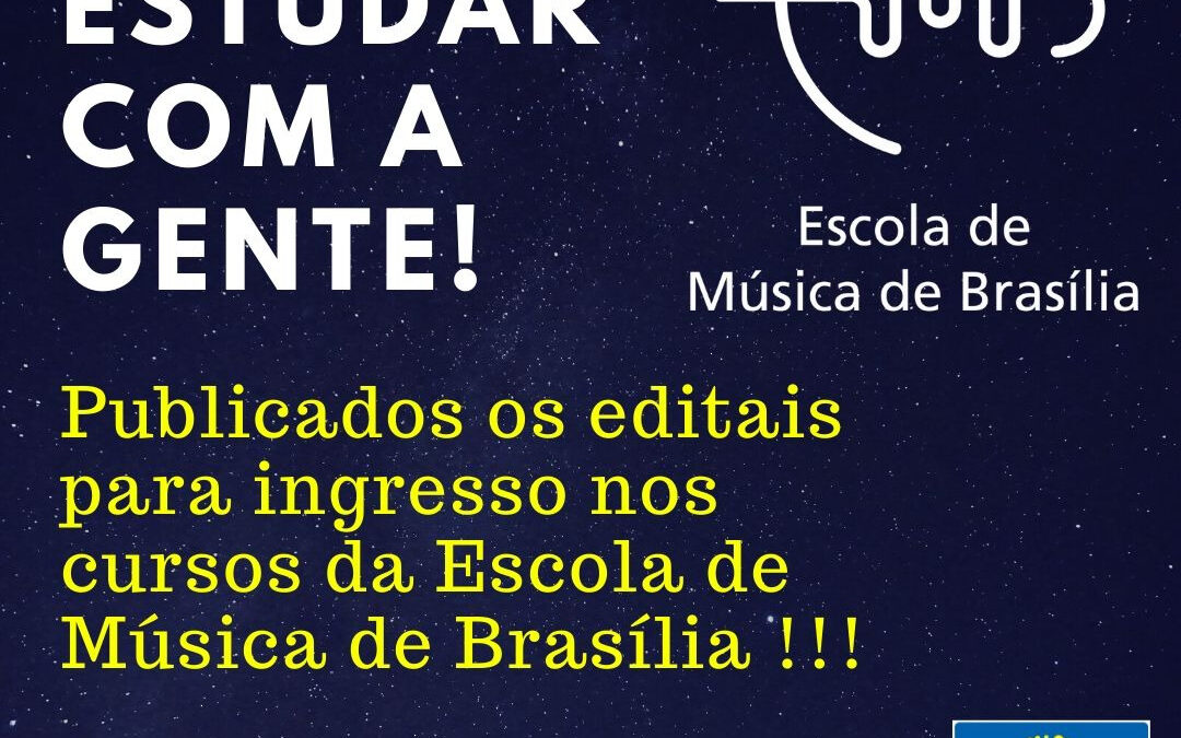 Publicado edital de ingresso pra Escola de Música de Brasília